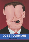 Joe's Politicians By Mendelson Joe, Gary Michael Dault (Preface by) Cover Image