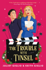 The Trouble with Tinsel By Juliet Giglio, Keith Giglio Cover Image