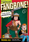 Fangbone! Third-Grade Barbarian (Fangbone! Third Grade Barbarian #1) By Michael Rex, Michael Rex (Illustrator) Cover Image