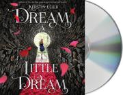 Dream a Little Dream: The Silver Trilogy By Kerstin Gier, Marisa Calin (Read by), Anthea Bell (Translated by) Cover Image