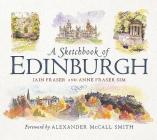 A Sketchbook of Edinburgh By Iain Fraser, Anne Fraser, Irina Cucu (Illustrator) Cover Image