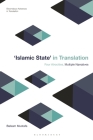 Islamic State in Translation: Four Atrocities, Multiple Narratives (Bloomsbury Advances in Translation) By Balsam Mustafa, Jeremy Munday (Editor) Cover Image