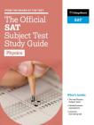The Official SAT Subject Test in Physics Study Guide By The College Board Cover Image
