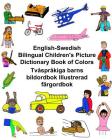 English-Swedish Bilingual Children's Picture Dictionary Book of Colors Tvåspråkiga barns bildordbok Illustrerad färgordbok Cover Image