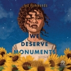 We Deserve Monuments By Jas Hammonds, Tamika Katon-Donegal (Read by) Cover Image