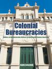 Colonial Bureaucracies: Politics of Administrative Reform in Nineteenth Century Australia Cover Image