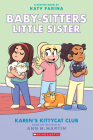 Karen's Kittycat Club: A Graphic Novel (Baby-Sitters Little Sister #4) (Baby-Sitters Little Sister Graphix #4) Cover Image