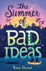 The Summer of Bad Ideas By Kiera Stewart Cover Image