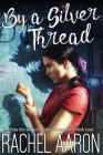 By a Silver Thread: DFZ Changeling Book 1 Cover Image