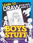 Learn To Draw For Kids Ages 6-9 Boys Stuff: Drawing Grid Activity Books for Kids To Draw Cool Boys Cartoons By Herbert Publishing Cover Image