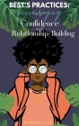 Best's Practices: Encouraging Confidence and Relationship-Building By Bianca Clark Cover Image