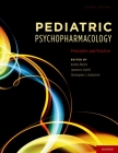 Pediatric Psychopharmacology: Principles and Practice By Andres Martin (Editor), Lawrence Scahill (Editor), Christoper J. Kratochvil (Editor) Cover Image