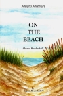 Adelyn's Adventure on the Beach By Charles Bruckerhoff Cover Image