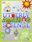 Utterly Amazing Science By Robert Winston Cover Image