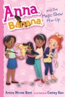 Anna, Banana, and the Magic Show Mix-Up Cover Image