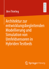 Architektur Zur Entwicklungsbegleitenden Modellierung Und Simulation Von Umfeldsensoren in Hybriden Testbeds Cover Image