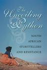 The Uncoiling Python: South African Storytellers and Resistance By Harold Scheub Cover Image