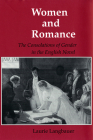 Women and Romance: The Consolations of Gender in the English Novel (Reading Women Writing) By Laurie Langbauer Cover Image