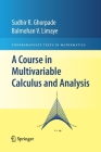A Course in Multivariable Calculus and Analysis (Undergraduate Texts in Mathematics) Cover Image