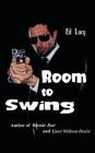 Room to Swing By Ed Lacy Cover Image