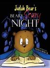 Judah Bear's Beary Scary Night By Jr. Henry, Nelson K., Jr. Henry, Nelson K. (Illustrator), Christian Editing Services (Prepared by) Cover Image
