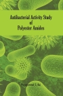Antibacterial Activity Study of Polyester Amides By Murugumal S. Rai Cover Image