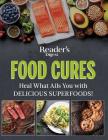 Reader's Digest Food Cures New Edition: Tasty Remedies to Treat Common Conditions (Reader's Digest Healthy) By Reader's Digest (Editor) Cover Image