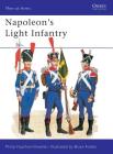 Napoleon's Light Infantry (Men-at-Arms #146) By Philip Haythornthwaite, Bryan Fosten (Illustrator) Cover Image