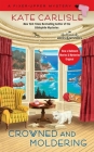 Crowned and Moldering (A Fixer-Upper Mystery #3) By Kate Carlisle Cover Image