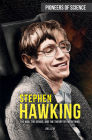 Stephen Hawking: The Man, the Genius, and the Theory of Everything (Pioneers of Science) By Joel Levy Cover Image
