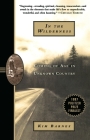 In the Wilderness: Coming of Age in Unknown Country (Pulitzer Prize Finalist) Cover Image