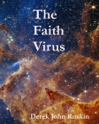The Faith Virus: Faith belongs to the childhood of mankind Cover Image