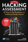Hacking Assessment: 10 Ways to Go Gradeless in a Traditional Grades School (Hack Learning) By Starr Sackstein Cover Image