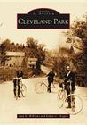 Cleveland Park (Images of America) By Paul K. Williams, Kelton C. Higgins Cover Image
