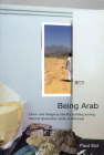 Being Arab: Ethnic and Religious Identity Building among Second Generation Youth in Montreal (McGill-Queen's Studies in Ethnic History #22) By Paul Eid Cover Image