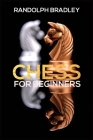 Chess for Beginners By Randolph Bradley Cover Image
