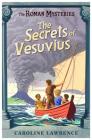 The Secrets of Vesuvius By Caroline Lawrence Cover Image