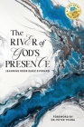 The River of God's Presence By Jeannine Rodriguez-Everard, Peter Young (Foreword by), Julie McKnight (Illustrator) Cover Image
