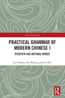 Practical Grammar of Modern Chinese I: Overview and Notional Words Cover Image