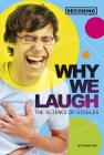 Why We Laugh: The Science of Giggles Cover Image