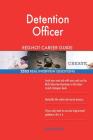 Detention Officer RED-HOT Career Guide; 2552 REAL Interview Questions By Red-Hot Careers Cover Image