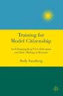 Training for Model Citizenship: An Ethnography of Civic Education and State-Making in Rwanda By Molly Sundberg Cover Image
