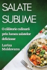 Salate Sublime: O călătorie culinară prin lumea salatelor delicioase Cover Image