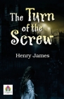 The Turn of The Screw By Henry James Cover Image