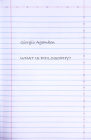 What Is Philosophy? (Meridian: Crossing Aesthetics) By Giorgio Agamben, Lorenzo Chiesa (Translator) Cover Image