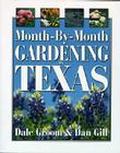 Month by Month Gardening in Texas Cover Image