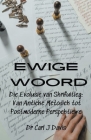 Ewige Woord Die Evolusie van Skrifuitleg: Van Antieke Metodiek tot Postmoderne Perspektiewe By Carl Davis Cover Image