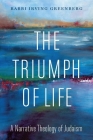 The Triumph of Life: A Narrative Theology of Judaism Cover Image