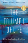 The Triumph of Life: A Narrative Theology of Judaism Cover Image