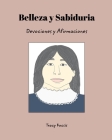 Belleza y Sabiduria: Devociones y Afirmaciones Cover Image